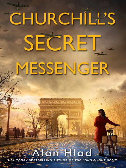 Title details for Churchill's Secret Messenger by Alan Hlad - Available
